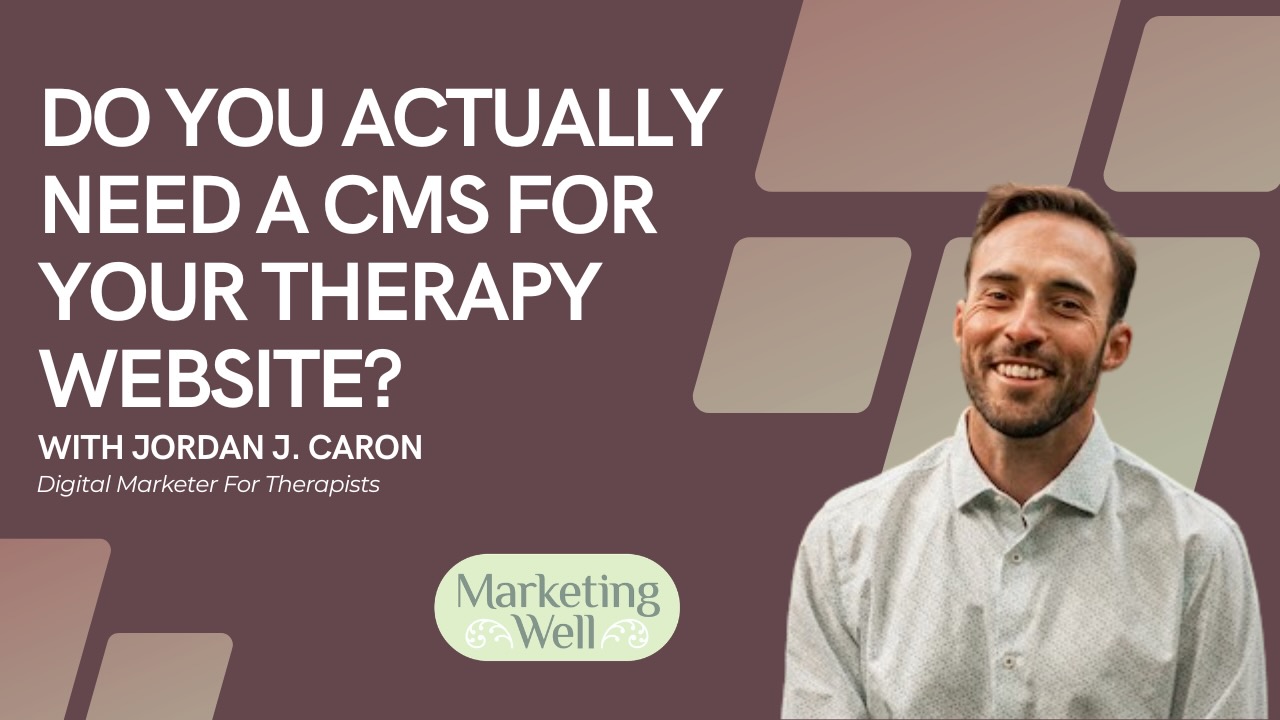 Do you need a CMS for your therapy website?