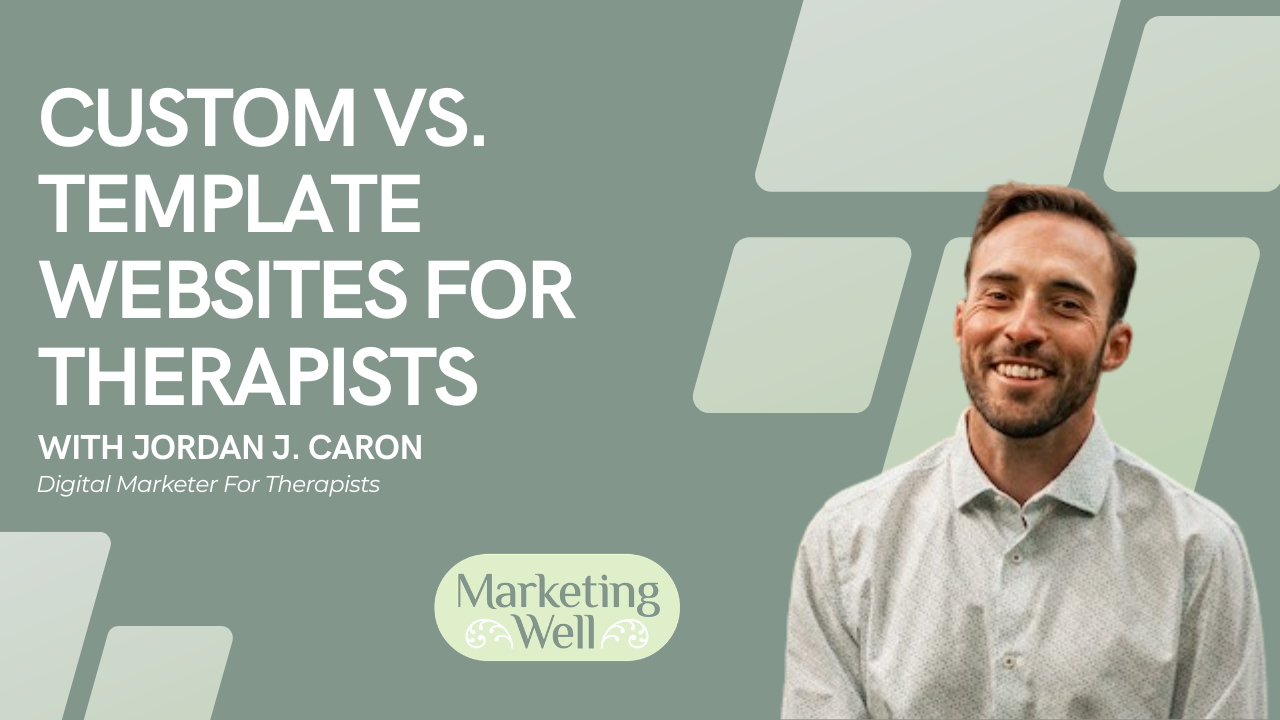 Custom vs. Template Websites for Therapists